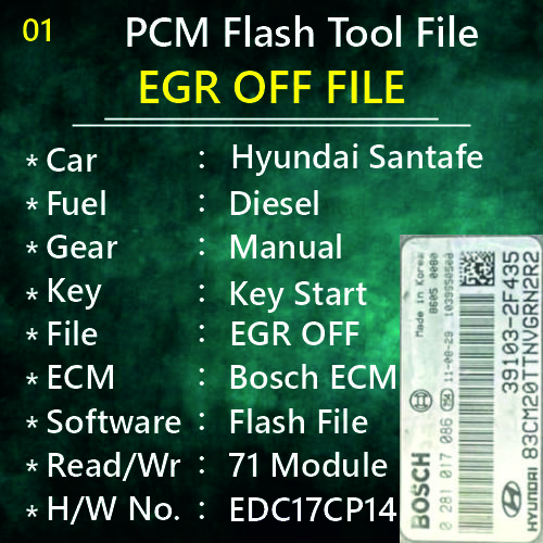 EGR OFF File Hyundai Santafe 2011 Model EDC17CP14 0281017086 PCM Flash Tools File