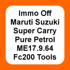 Immo Off Maruti Suzuki Super Carry Pure Petrol ME17.9.64 FC200 Tools