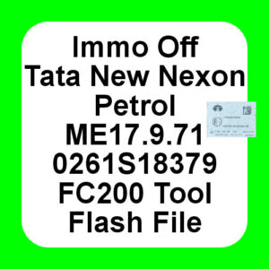Immo Off Tata New Nexon Petrol ME17.9.71 0261S18379 FC200 Tool Flash File