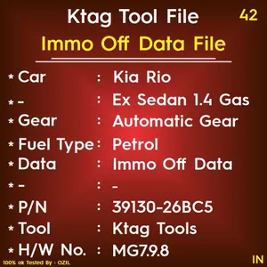 Immo off Data Kia Rio Ex Sedan 1.4 Gas Automatic Transmission Petrol HW MG7.9.8 Ktag Tool File