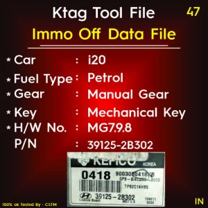 Immo off File i20 Petrol Manual Transmission Mechanical Key Start Part No 39125-2B302 HW MG7.9.8 Ktag tools file 0418 kefico ecm