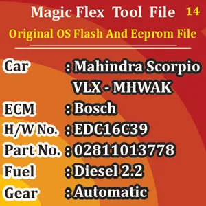 Mahindra Scorpio VLX MHWAK Engine EDC16C39 Diesel 2.2 Automatic Original OS Flash And Eeprom Magic flex Tools File Bosch ECM