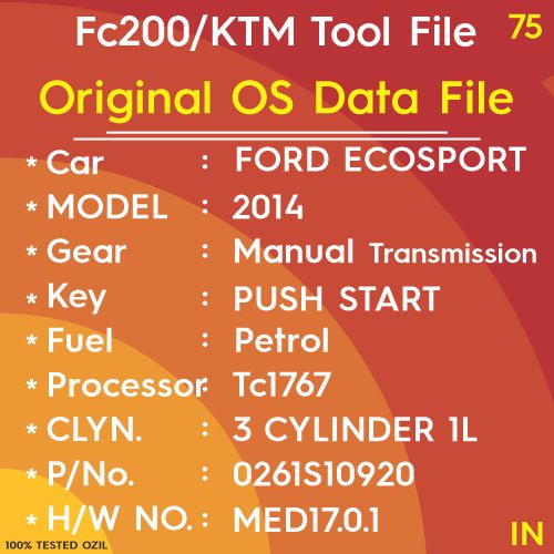 ORIGINAL OS FILE FORD ECOSPORT PETROL 3 CYLINDER 1L PUSH START MANUAL TRANSMISSION MED17.0.1 Tc1767 Fc200/KTM TOOL