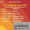 Original OS Data File Baleno Petrol Mechanical Key start Manual Gear Part No 0261S22427 33920-50S00 Ktm Tools File ND 168PA