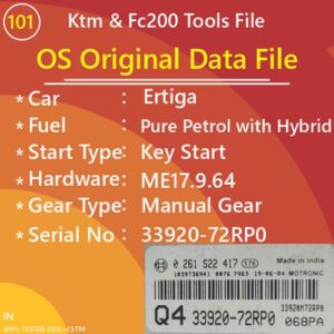 Original OS Data File Ertiga Pure Petrol with Hybrid Key Start Manual Gear Q4 33920-72RP0 ME17.9.64 TC1724 0261S22417 Ktm And Fc200 Tools File