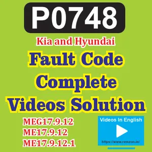 MEG17.9.12, ME17.9.12 , ME17.9.12.1 P0748 Fault Solution Videso Complete Details to Solve this Fault Car Kia and Hyundai in English