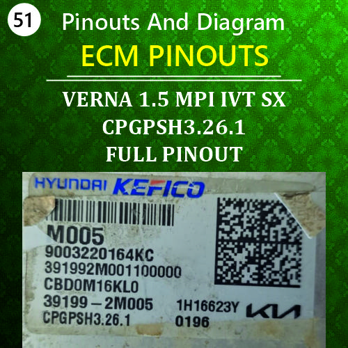 VERNA 1.5 MPI IVT SX CPGPSH3.26.1 39199-2M005 FULL PINOUT M005
